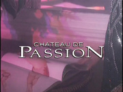 Chateau De Passion - (Restored)