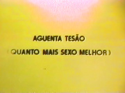 Aguenta Tesão (Quanto Mais Sexo Melhor)Keep Up the Lust, E.T.